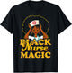 Black Nurse Magic! Black Pride Gift T-Shirt - T-Shirt | Black