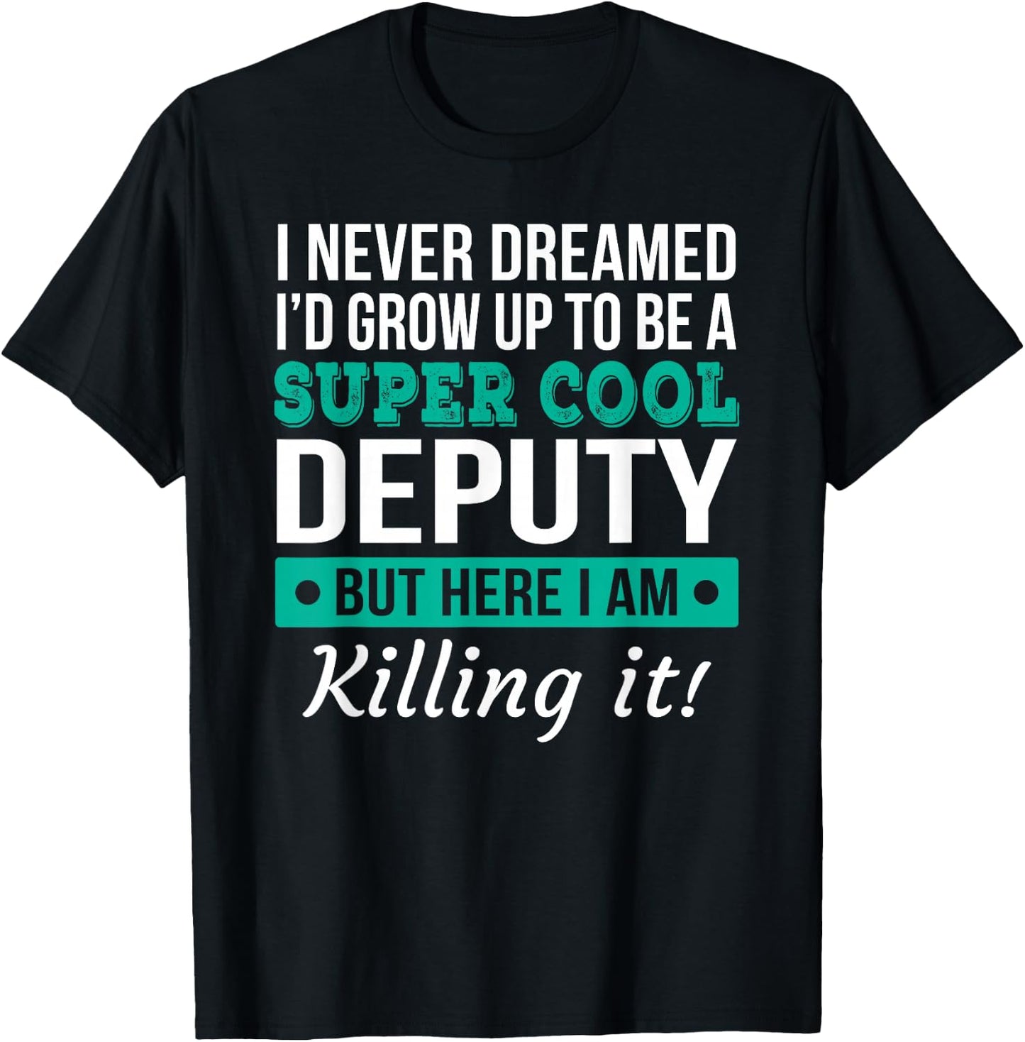 Cool Deputy Gift T-Shirt - T-Shirt | Black