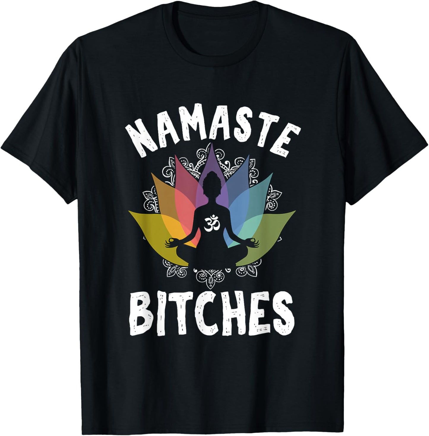 Funny Yoga Gifts Namaste Bitches Meditation Yoga Instructor T-Shirt - T-Shirt | Black