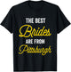 The Best Brides Are From Pittsburgh Bachelorette Party T-Shirt - T-Shirt | Black