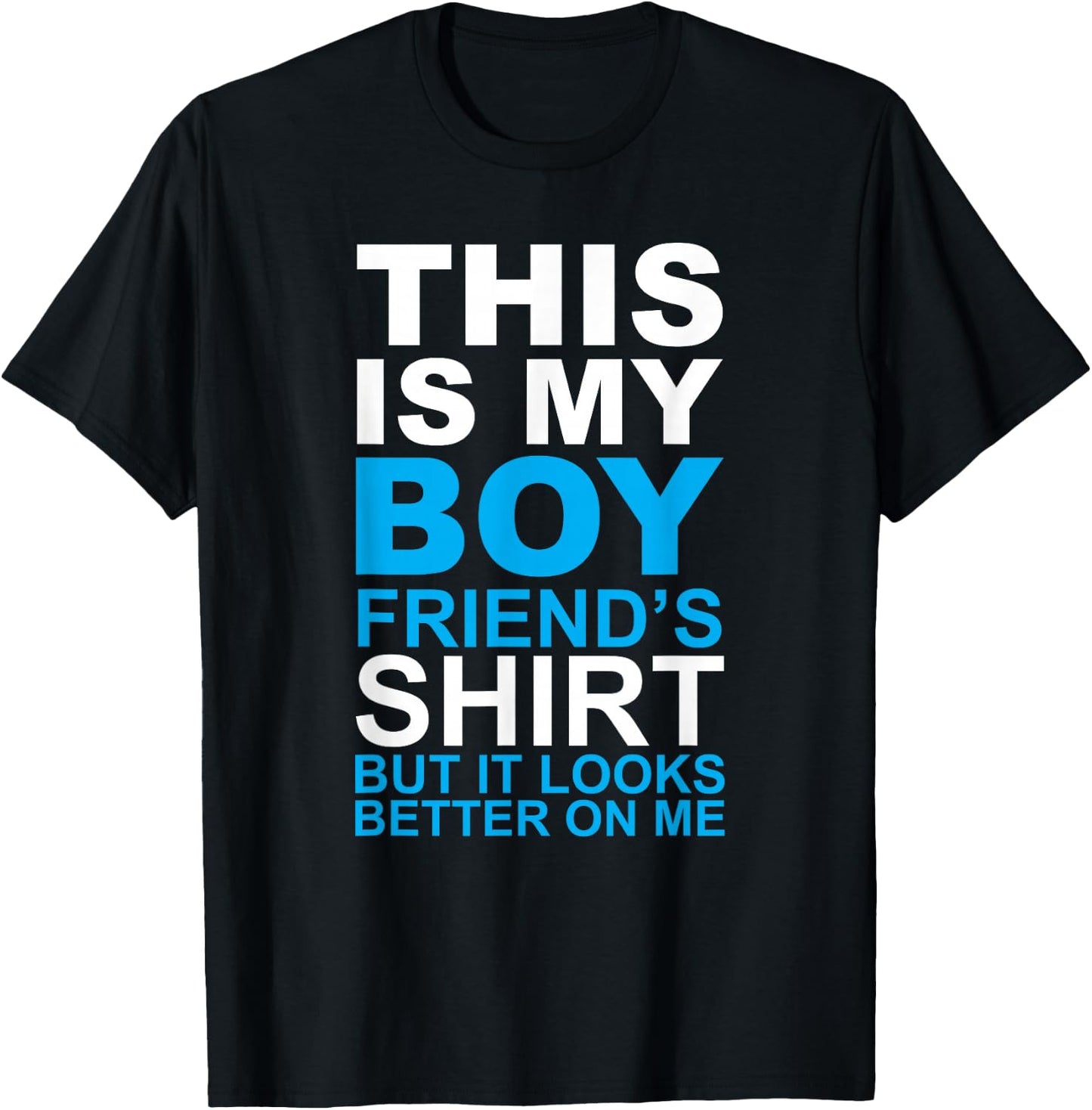 This is my Boyfriend's Shirt Funny T-Shirt - T-Shirt | Black