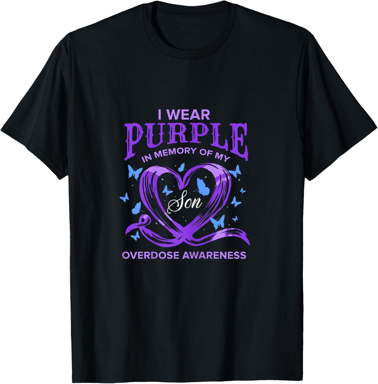 I Wear Purple For My Son Overdose Awareness T-Shirt - T-Shirt | Black