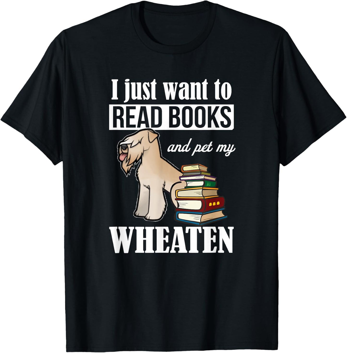 Read Books Wheaten Terrier Lover T-Shirt - T-Shirt | Black