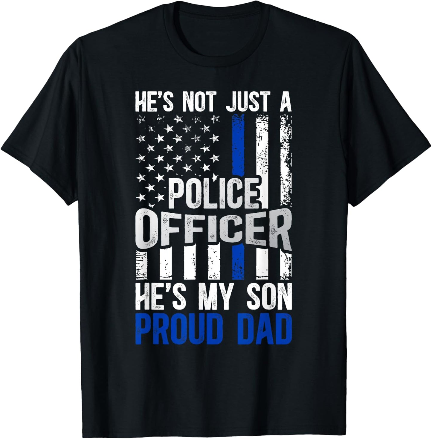 He's My Son Proud Dad Of A Police Officer Father Police Dad T-Shirt - T-Shirt | Black