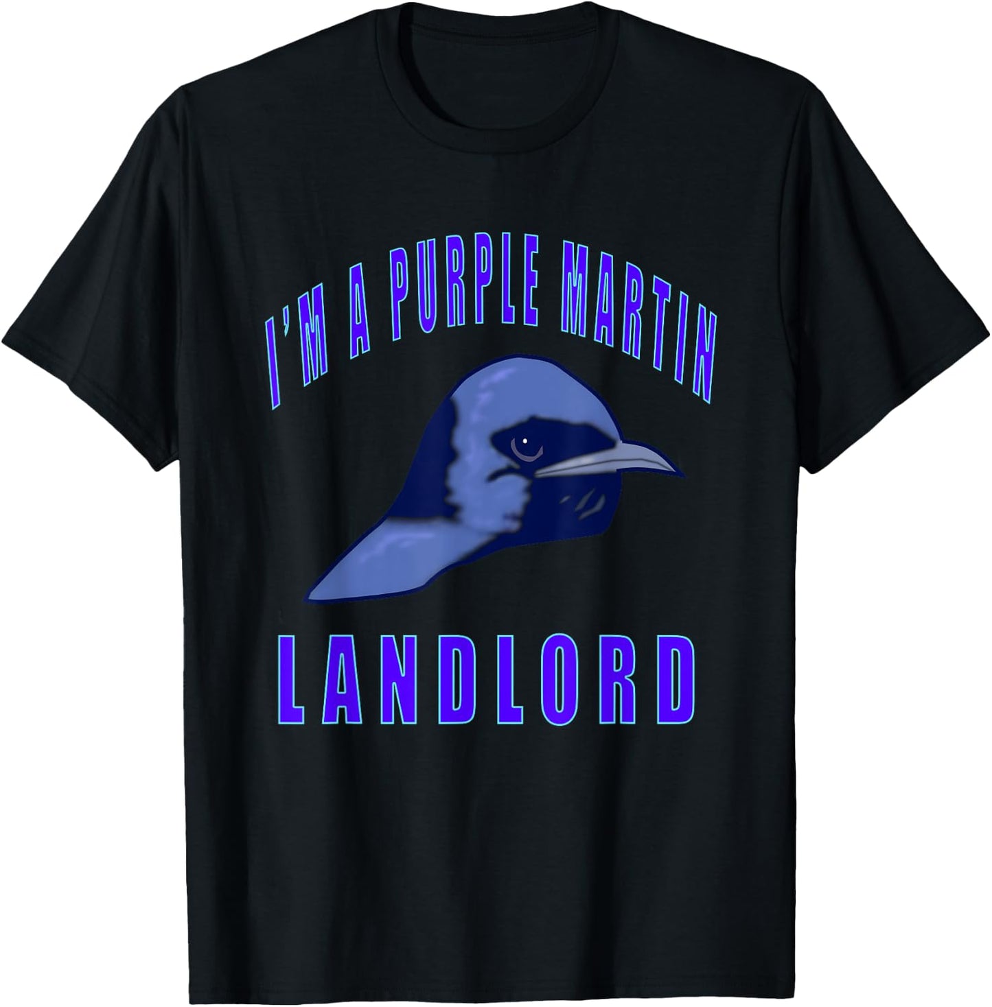 I'm a Purple Martin Landlord T-Shirt - T-Shirt | Black