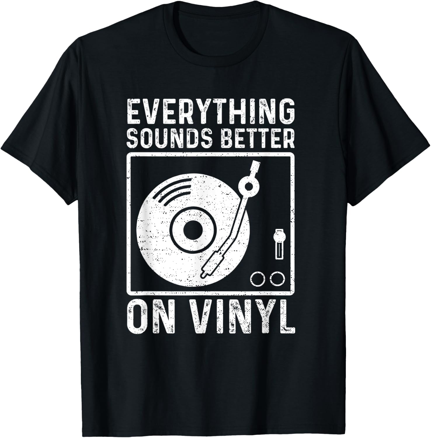 Everything Sounds Better On Vinyl Shirt Vinyl Record Player T-Shirt - T-Shirt | Black