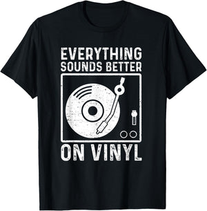 Everything Sounds Better On Vinyl Shirt Vinyl Record Player T-Shirt - T-Shirt | Black
