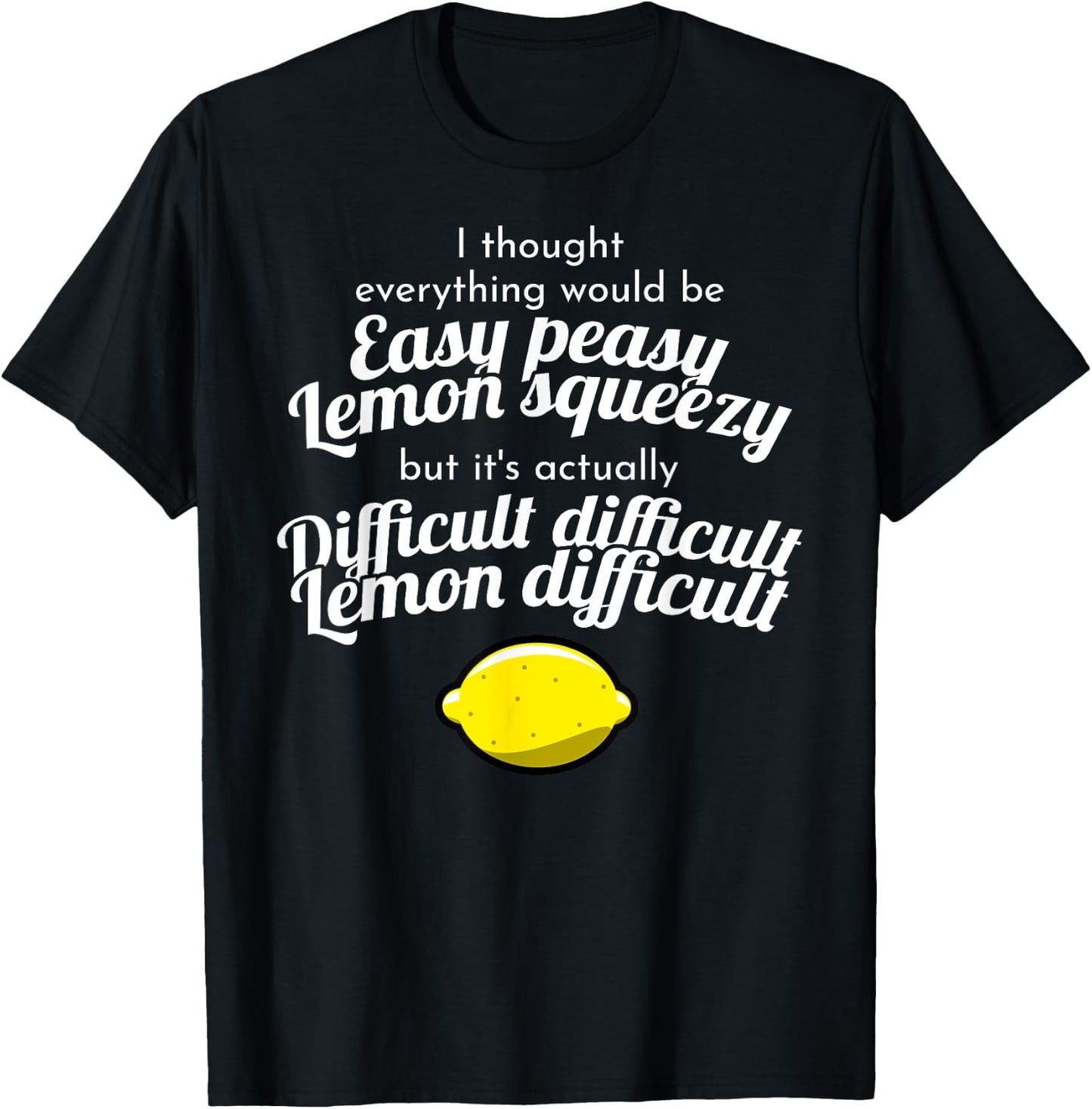 Funny Difficult Difficult Lemon Difficult Meme T-Shirt - T-Shirt | Black