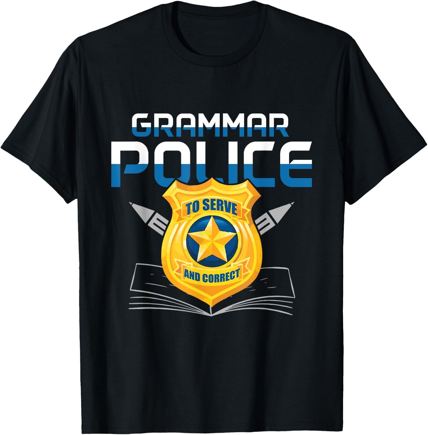 Grammar Police to Serve And Correct Language English Teacher T-Shirt - T-Shirt | Black
