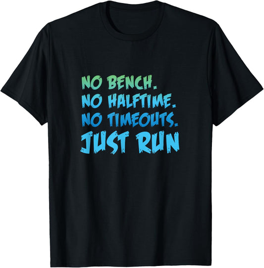 Funny XC Cross Country Running Gift No Bench No Halftime Short Sleeve T-Shirt - T-Shirt | Black