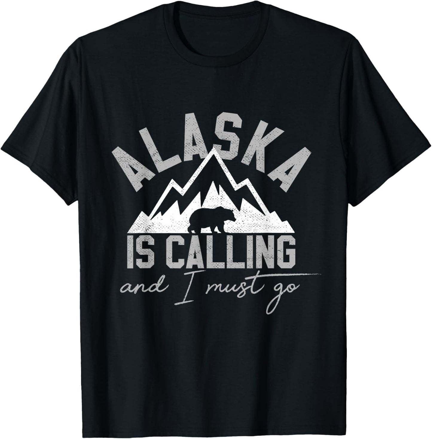 Alaska Is Calling And I Must Go Traveler Gift T-Shirt - T-Shirt | Black