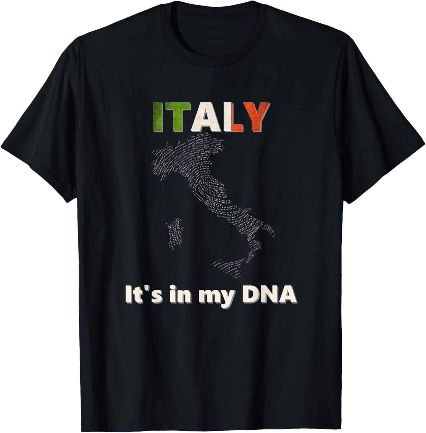 Italy - It's In My DNA - Italian heritage and pride T-Shirt - T-Shirt | Black