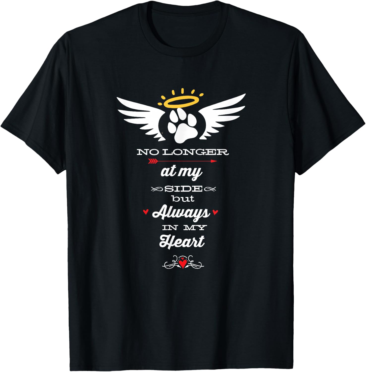 Pet Memorial No Longer At My Side But Always In My Heart T-Shirt - T-Shirt | Black