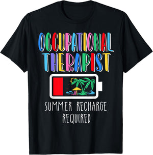 Occupational Therapist Summer Recharge Required Last day T-Shirt - T-Shirt | Black