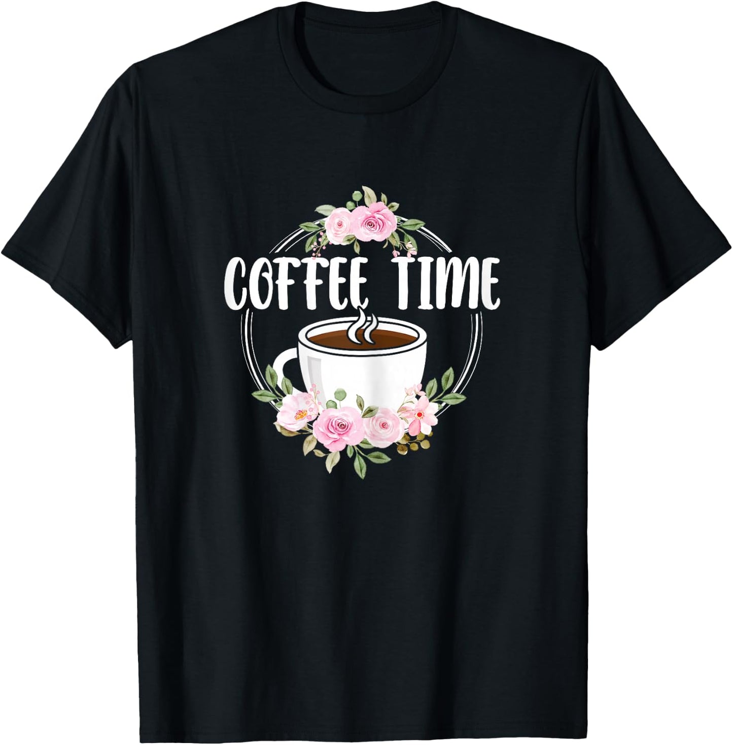 Cute Coffee Time Flower Print Coffee Cup Coffee Lover Women T-Shirt - T-Shirt | Black