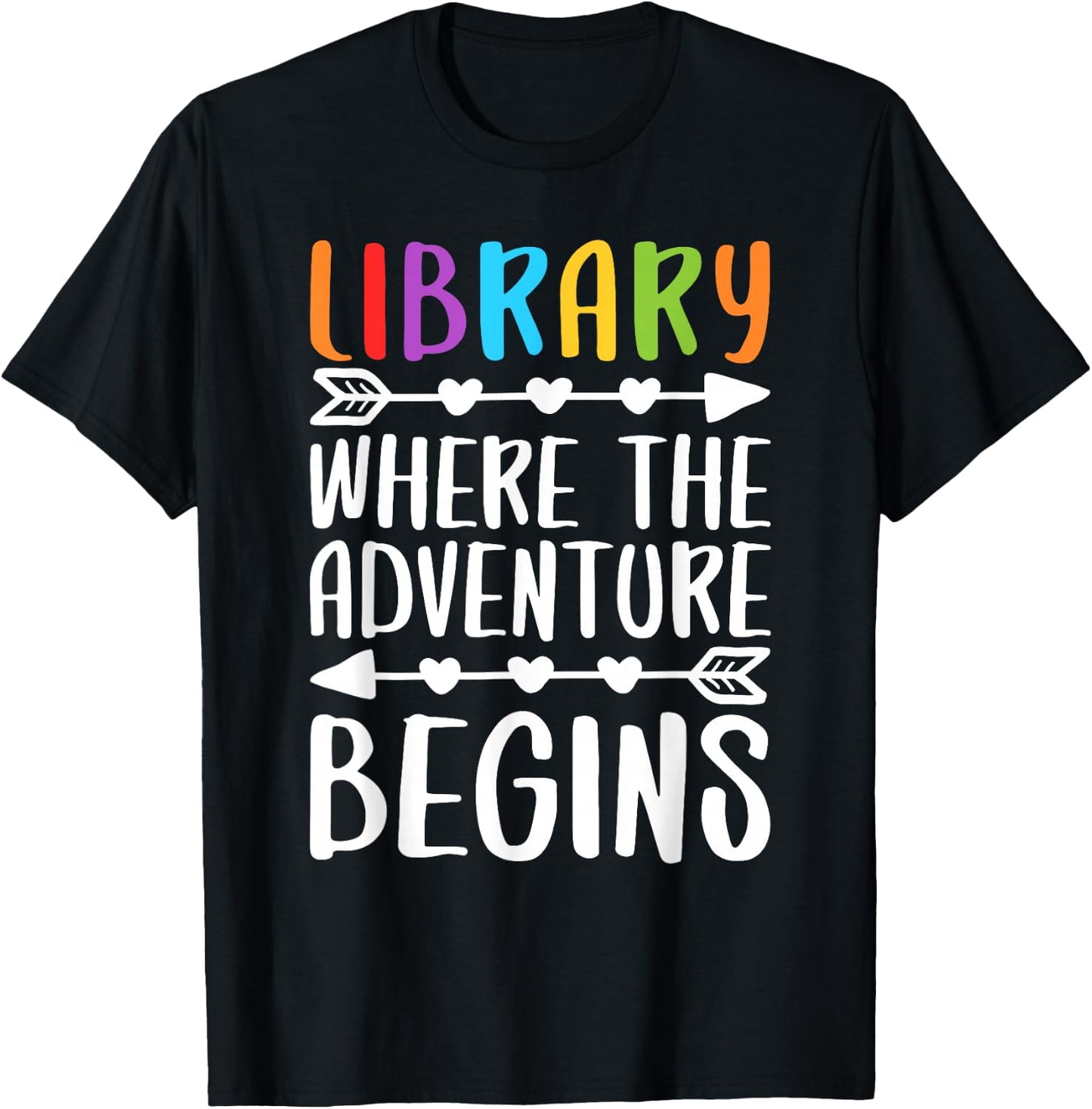 Library Where The Adventure Begins Shirt Literacy Lover T-Shirt - T-Shirt | Black