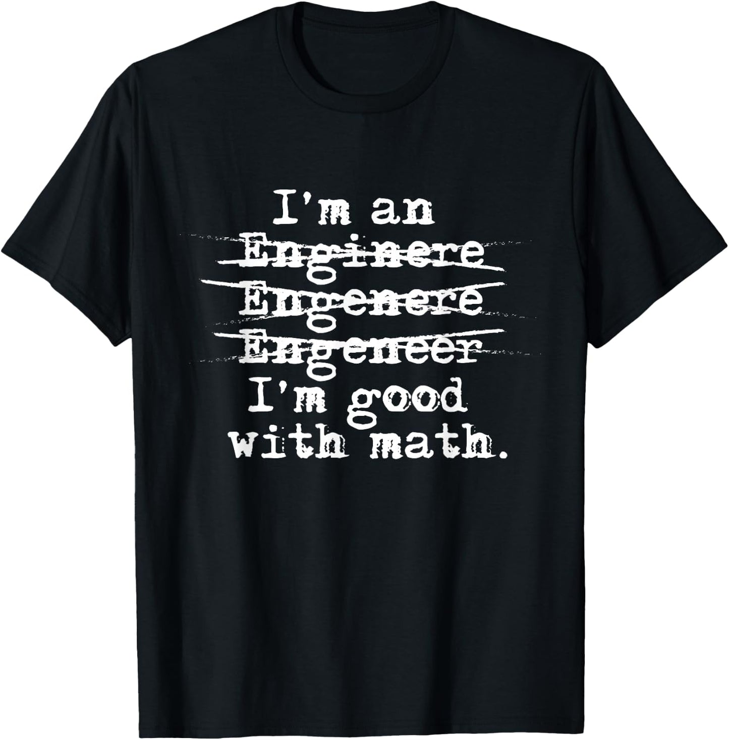 Engineering Wrong Spelling Shirt Funny Engineer Gift T-Shirt - T-Shirt | Black