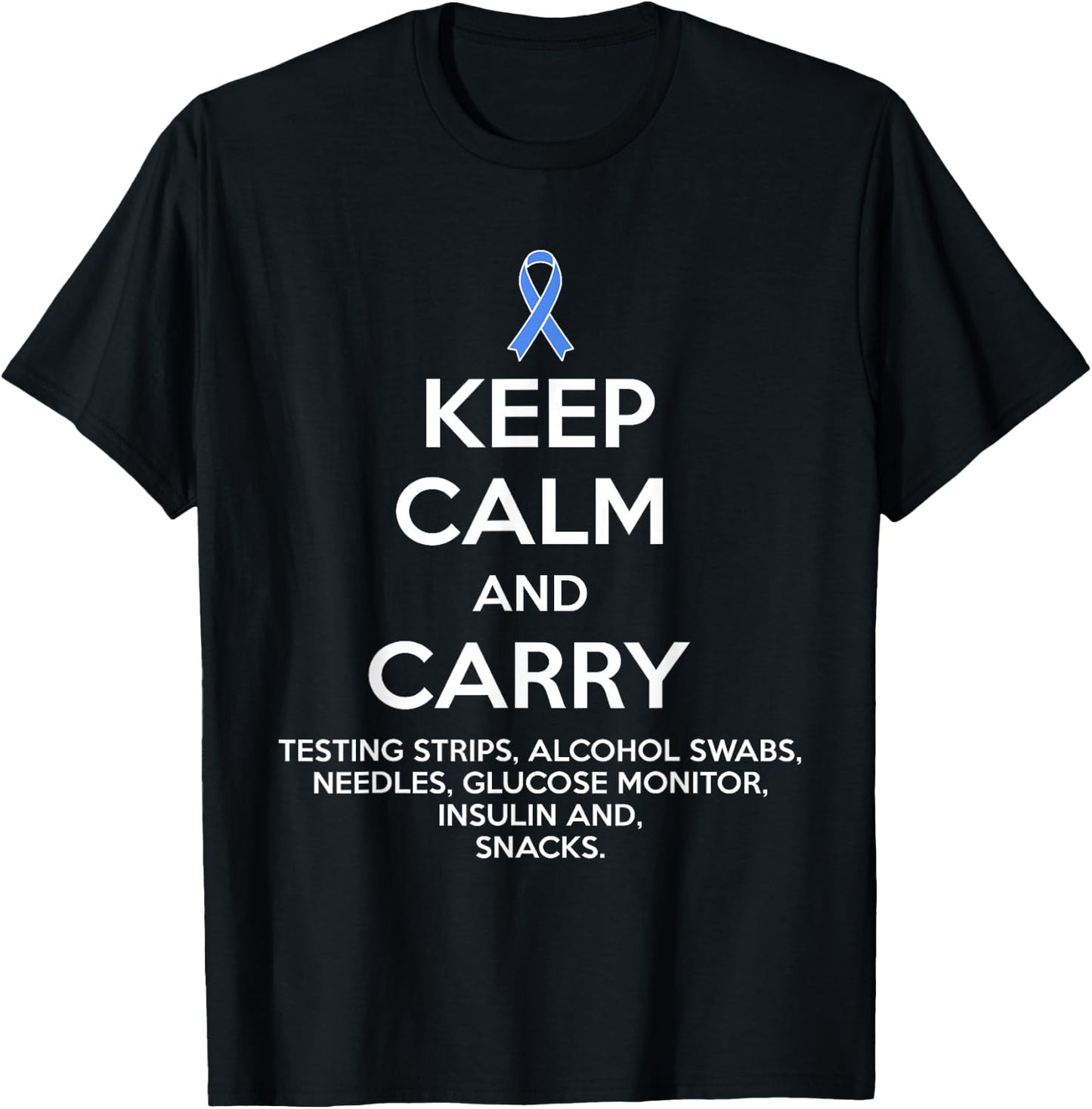 Funny Diabetic Keep Calm Type 1 Type 2 Diabetes Awareness T-Shirt - T-Shirt | Black