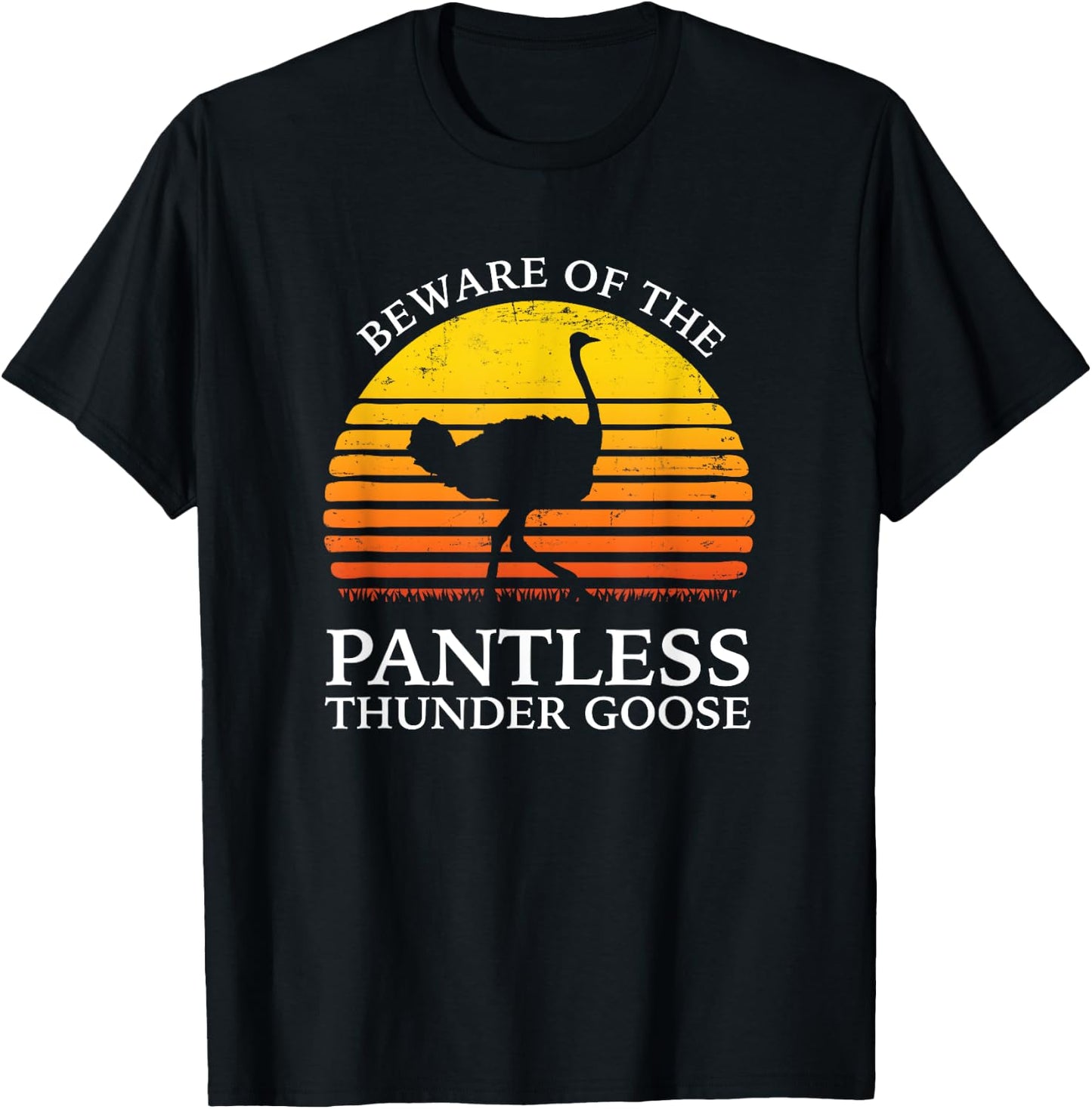 Beware Of The Pantless Thundergoose funny animal T-Shirt - T-Shirt | Black