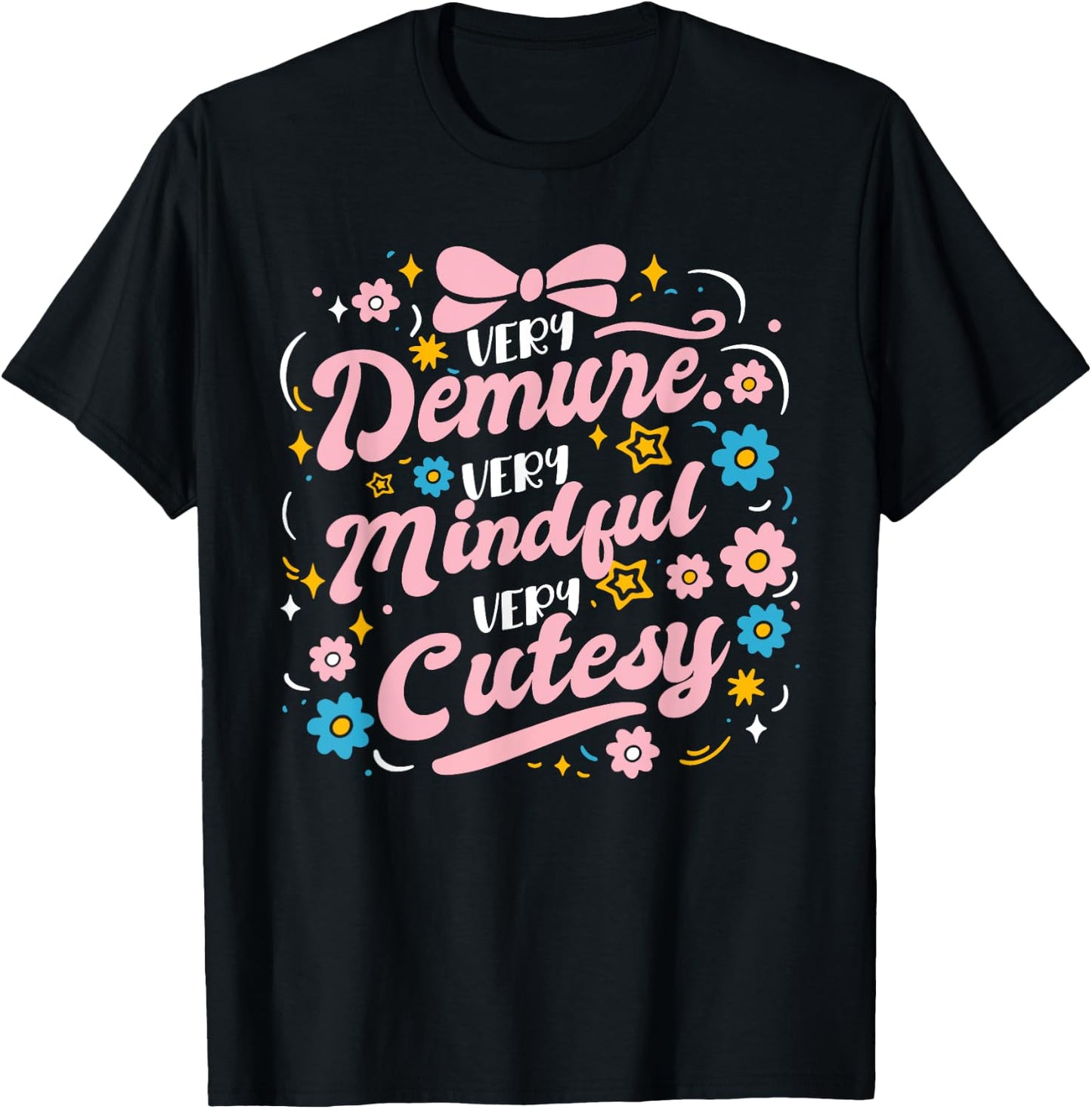 Funny Flower Very Demure Very Mindful Very Cutesy T-Shirt - T-Shirt | Black