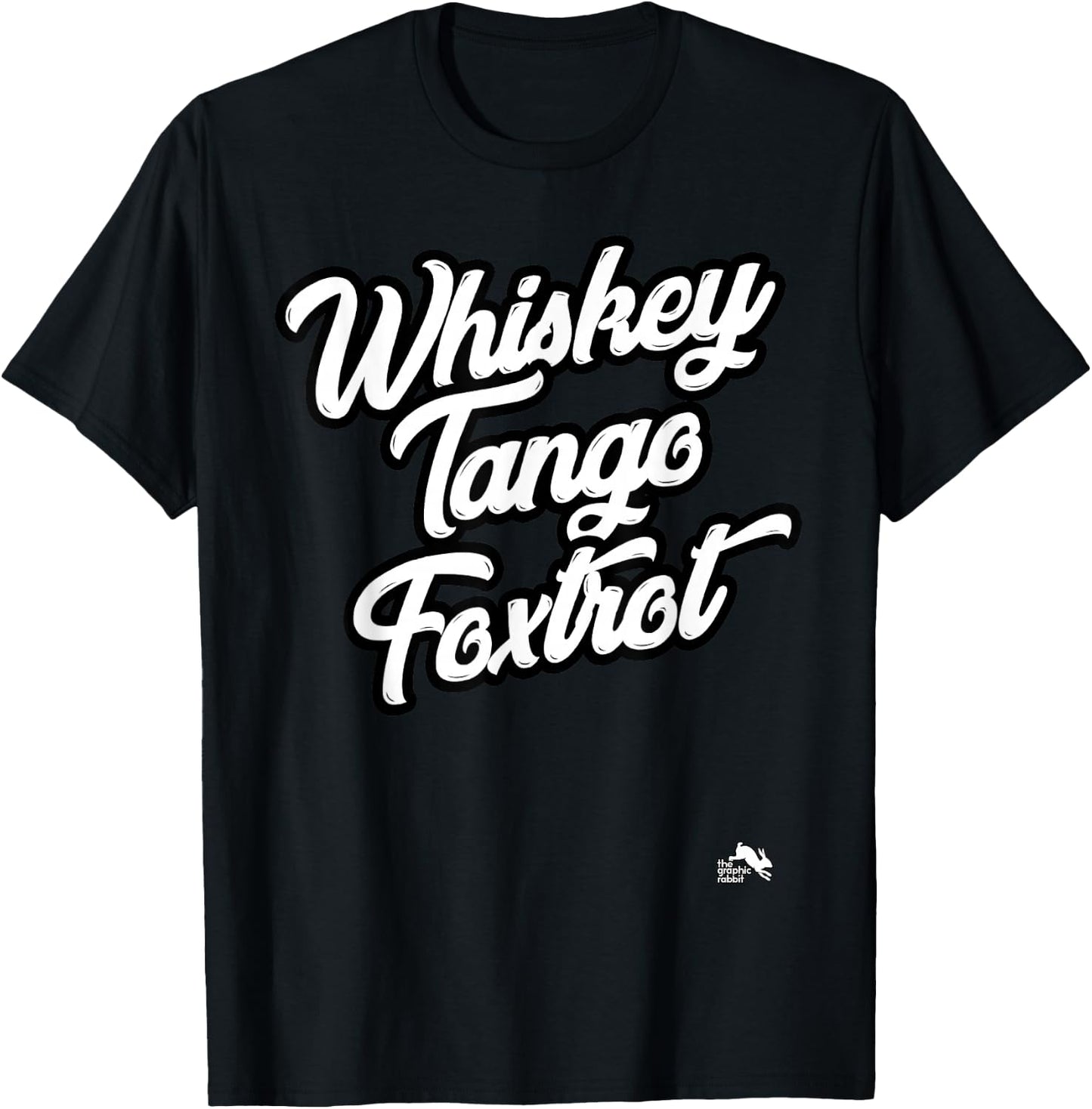 Whiskey Tango Foxtrot T-Shirt - T-Shirt | Black