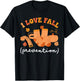 I Love Fall Prevention Socks Thanksgiving Autumn Quote T-Shirt - T-Shirt | Black