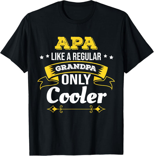 Apa Like Grandpa Only Cooler Grandpa Apa T-Shirt - T-Shirt | Black