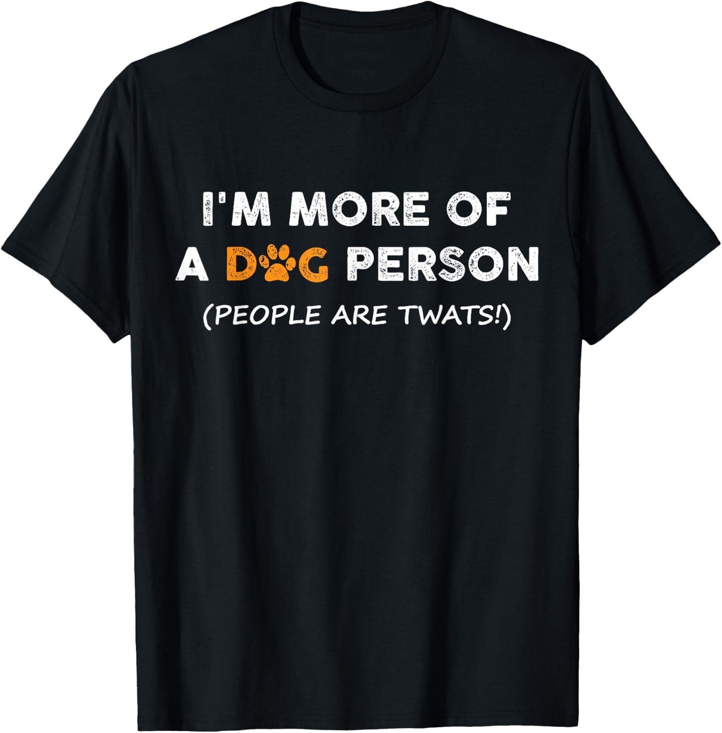 I'm More Of A Dog Person People Are Twats Men Women Kids T-Shirt - T-Shirt | Black