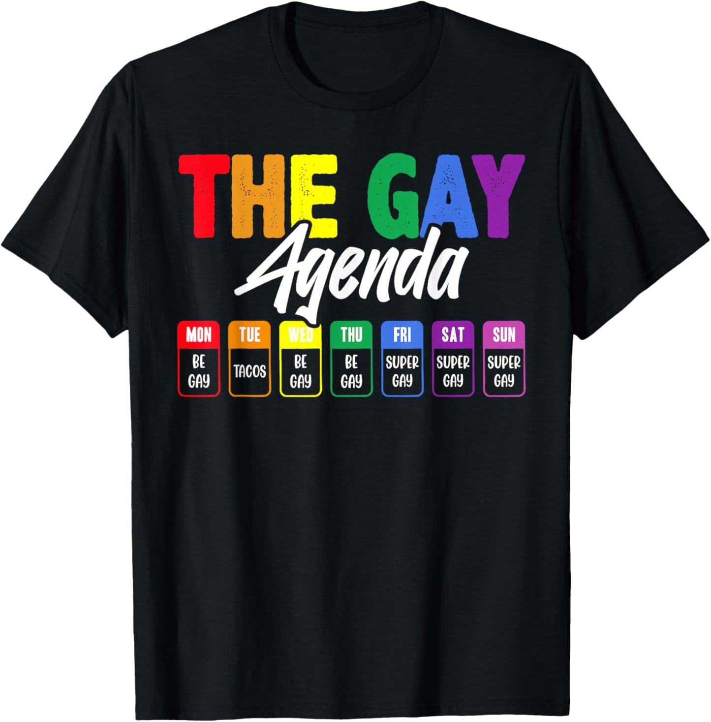 The Gay Agenda Rainbow Week LGBTQ Pride Humor T-Shirt - T-Shirt | Black