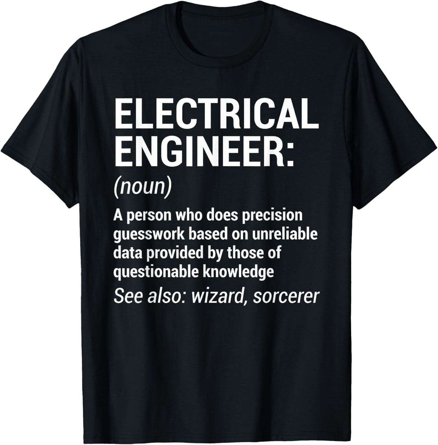 Electrical Engineer Definition Funny Engineering T-Shirt - T-Shirt | Black