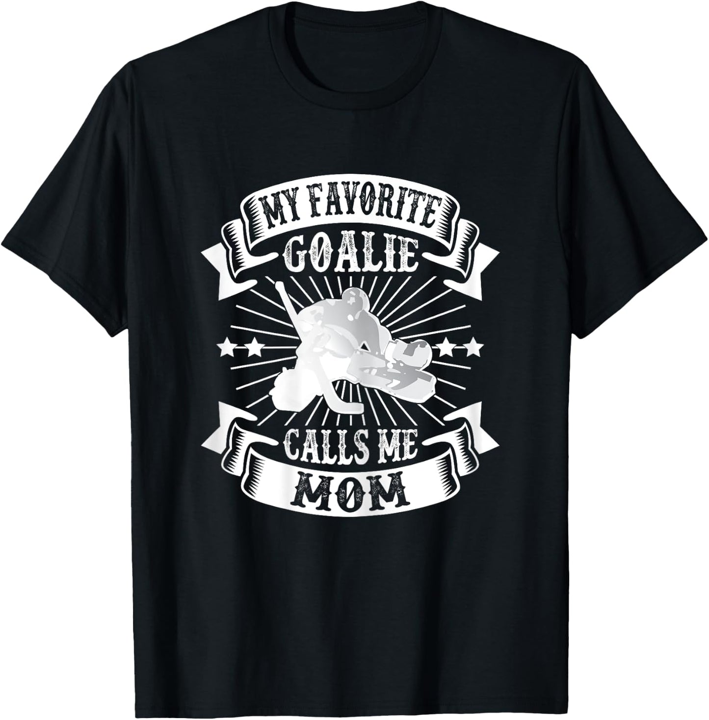My Favorite Goalie Calls Me Mom Ice Hockey Winter Sports T-Shirt - T-Shirt | Black