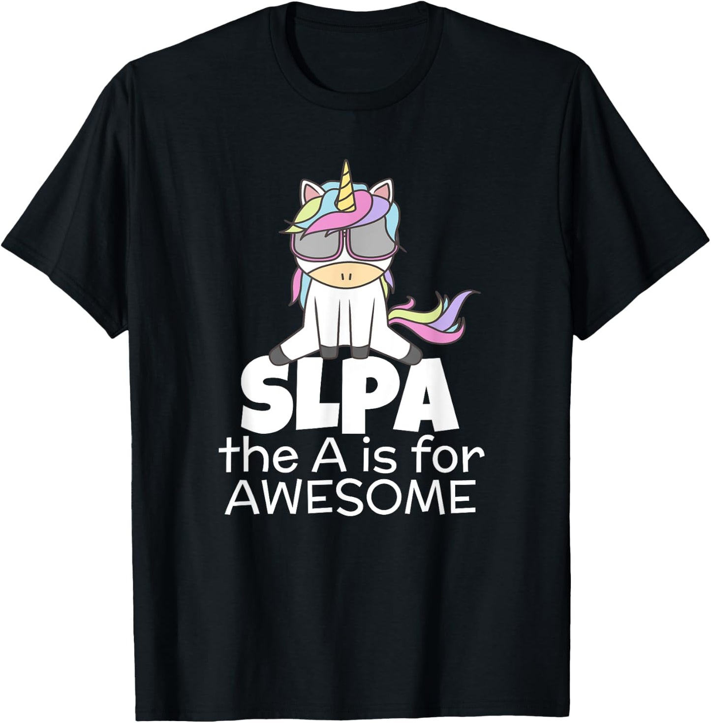Cool Unicorn for SLPA Speech Language Pathologist Assistant T-Shirt - T-Shirt | Black
