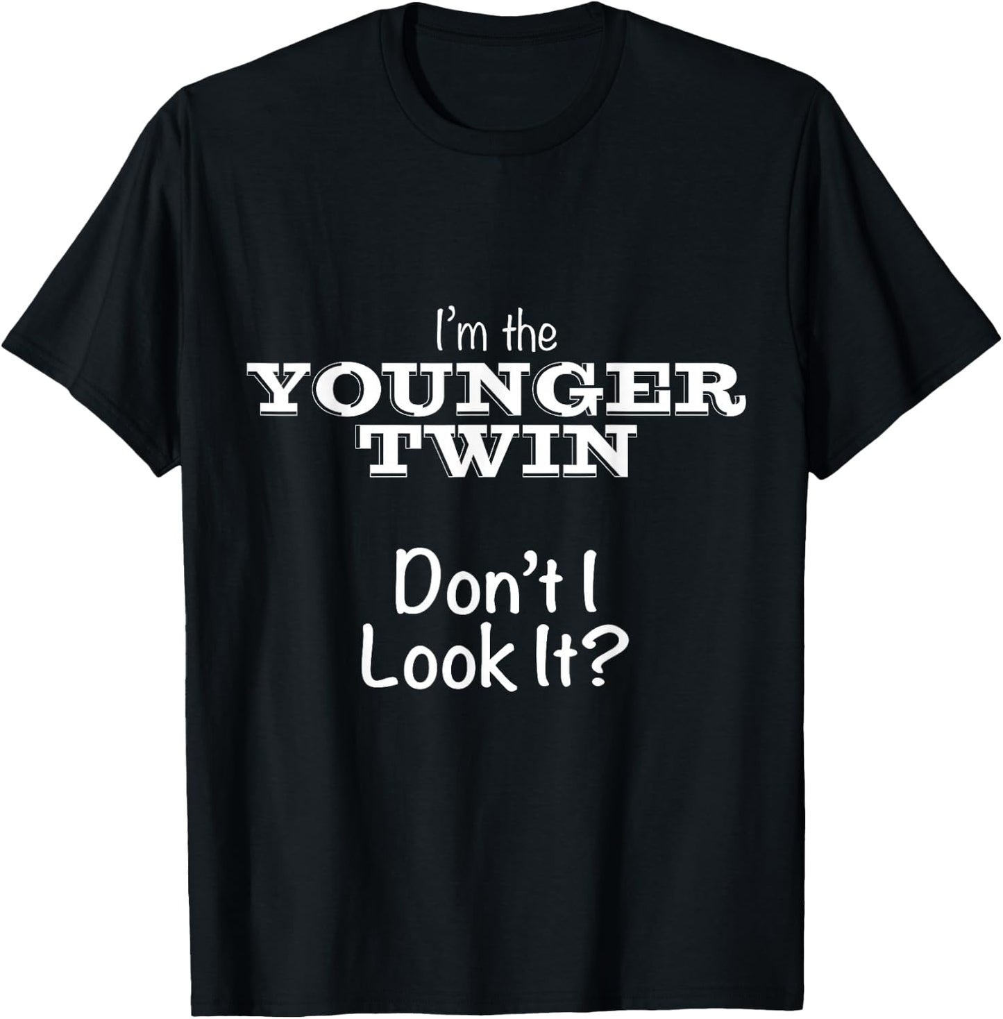 Shirts for Twins Gift Twin for Adults Teens or Kids - Younger Twin - Black - Small - Short Sleeve - Fitted - Cotton 90%, Polyester 10% T-Shirt - T-Shirt | Black