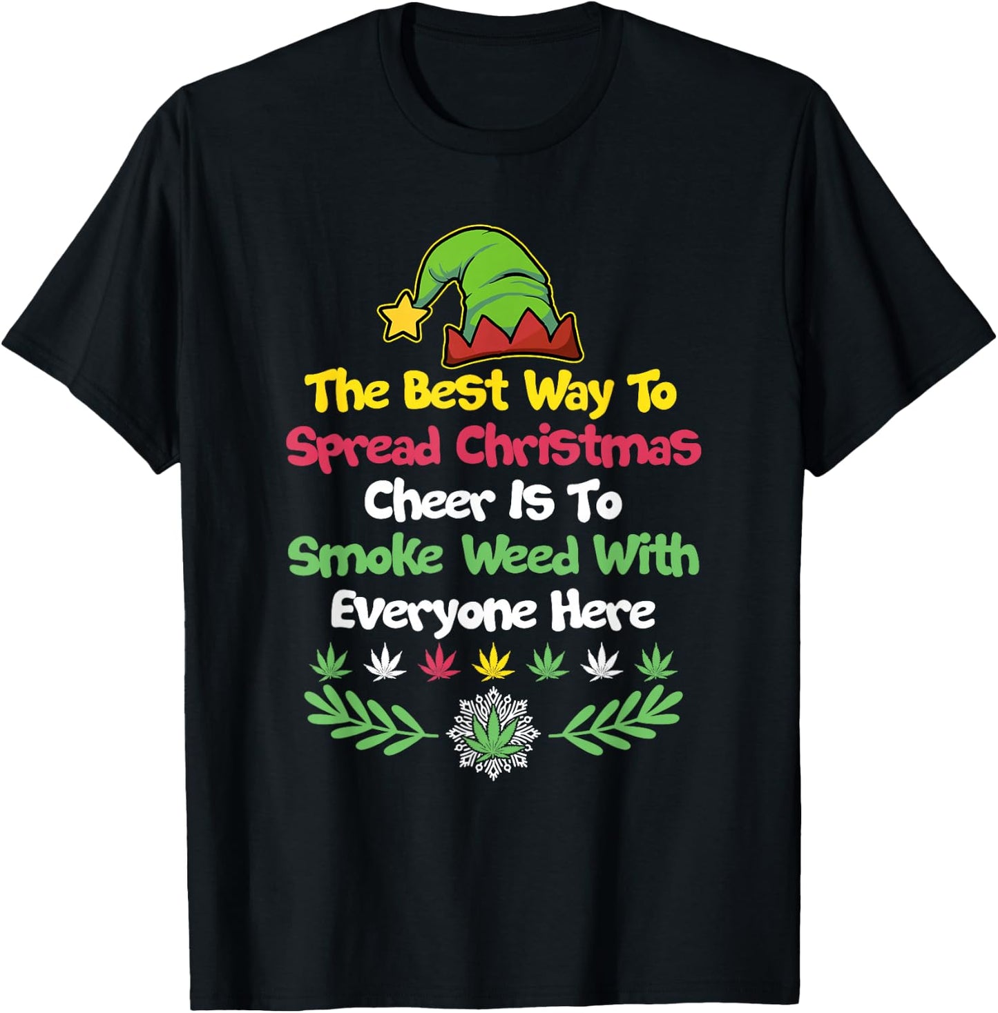 Cannabis Christmas Cheer Elf Funny Holiday Marijuana T-Shirt - T-Shirt | Black