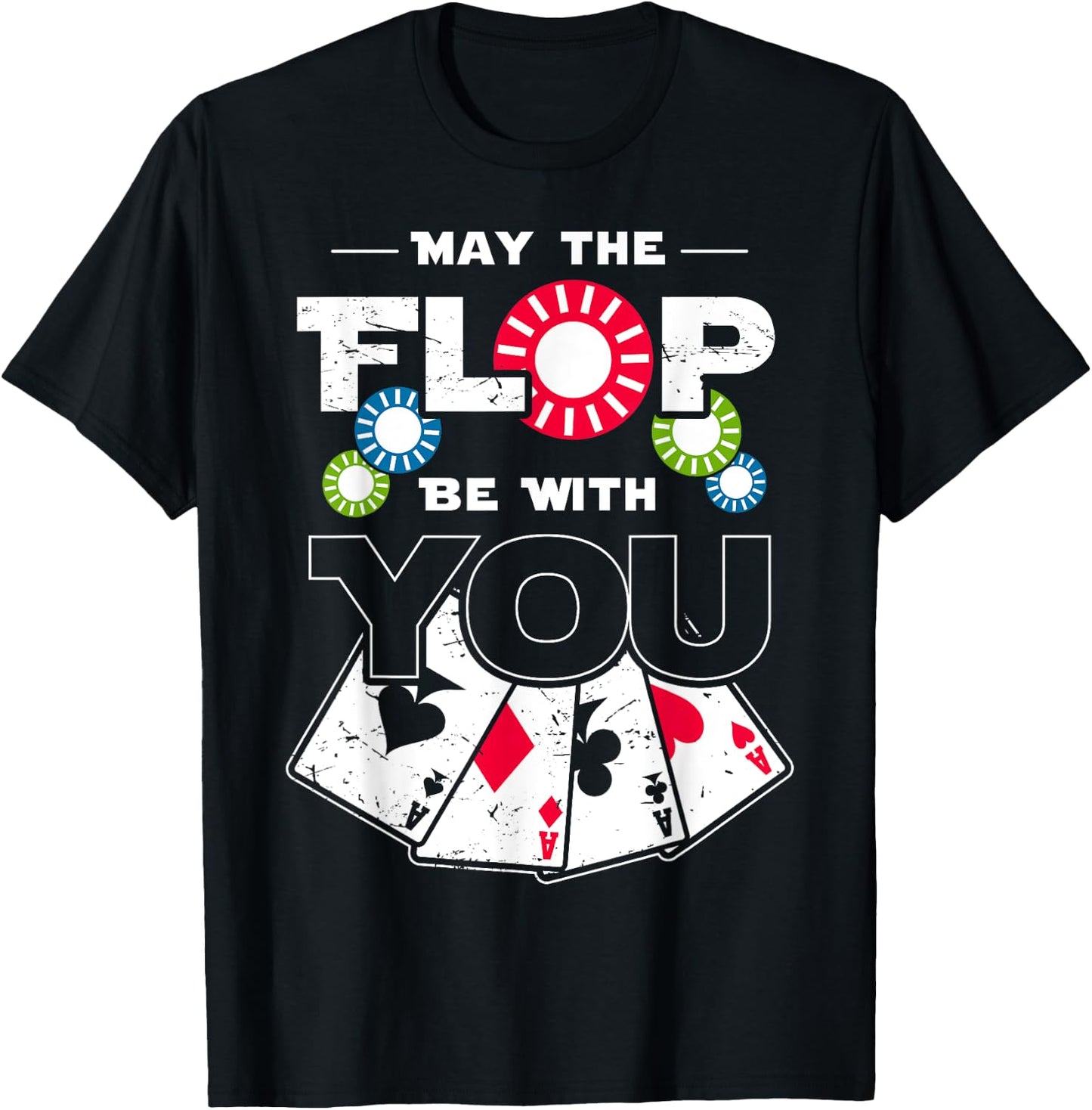 May the Flop Be With You Poker T-Shirt - T-Shirt | Black