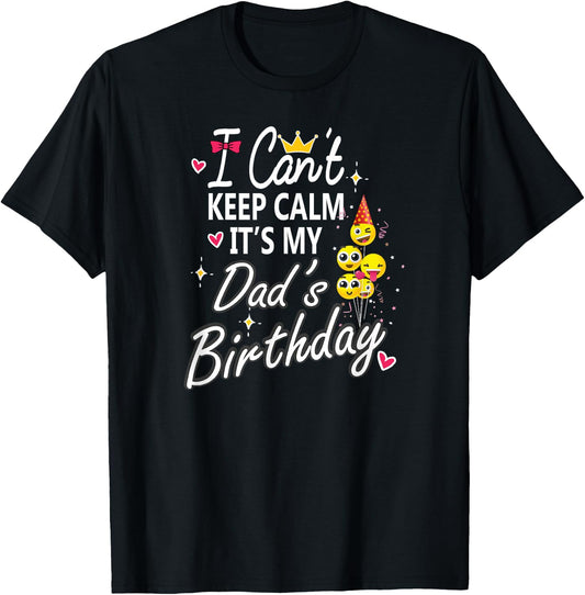 I Can't Keep Calm It's My Dad's Birthday Party Kids T-Shirt - T-Shirt | Black