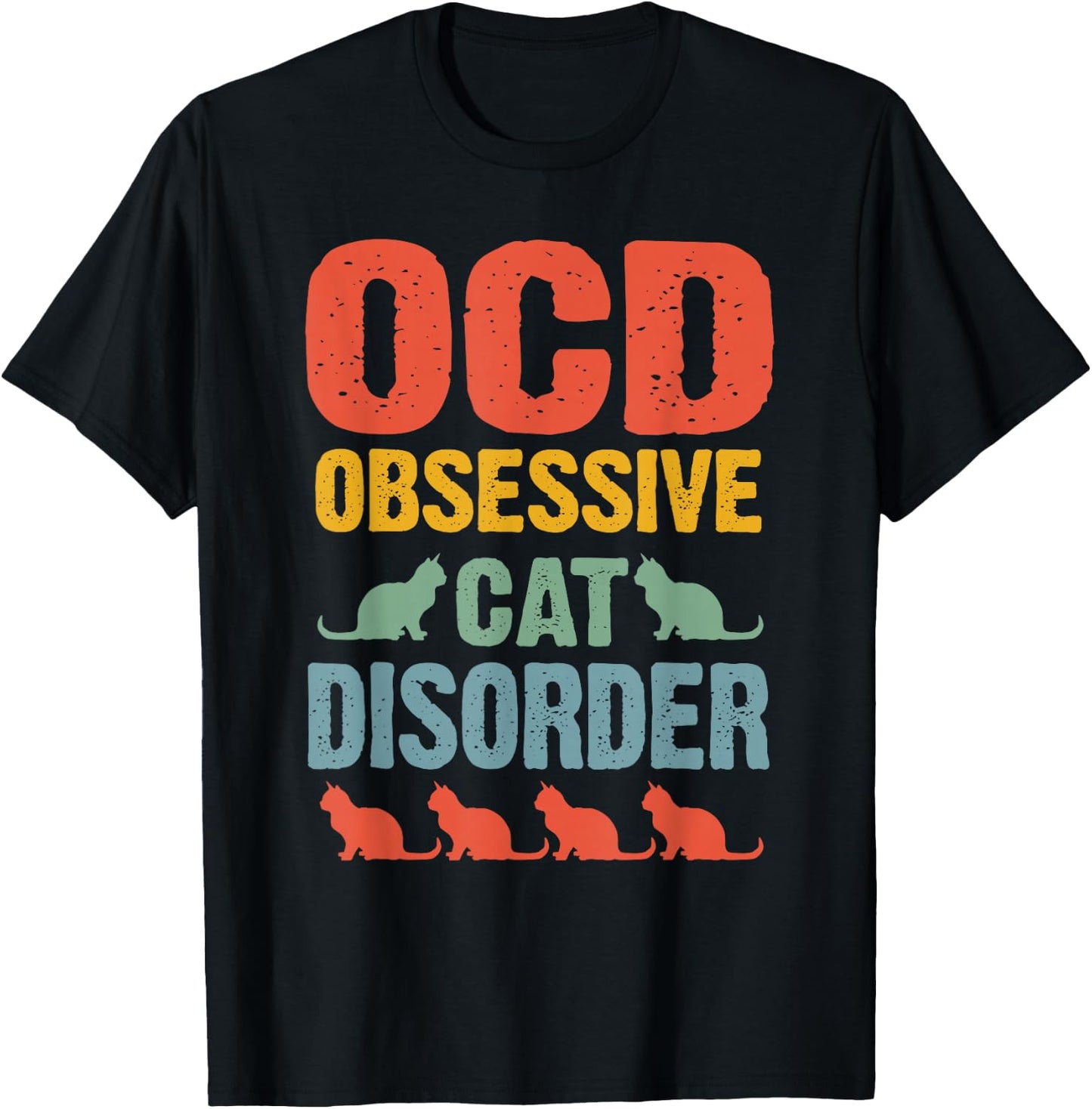 OCD Cat T Shirt Funny Obsessive Cat Disorder Gift T-Shirt - T-Shirt | Black