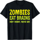 Zombies Eat Brains Don't Worry You're Safe Halloween Zombie T-Shirt - T-Shirt | Black