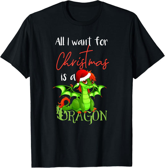 Cute Anime Christmas - All I Want For Christmas is a Dragon T-Shirt - T-Shirt | Black