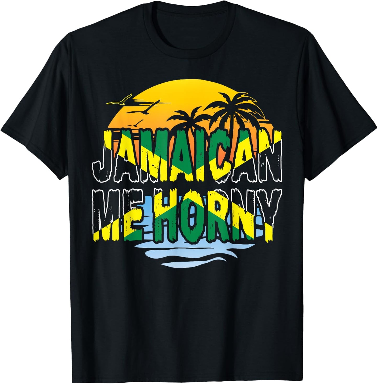 Funny Jamaican Me Horny Jamaica Fans T-Shirt - T-Shirt | Black