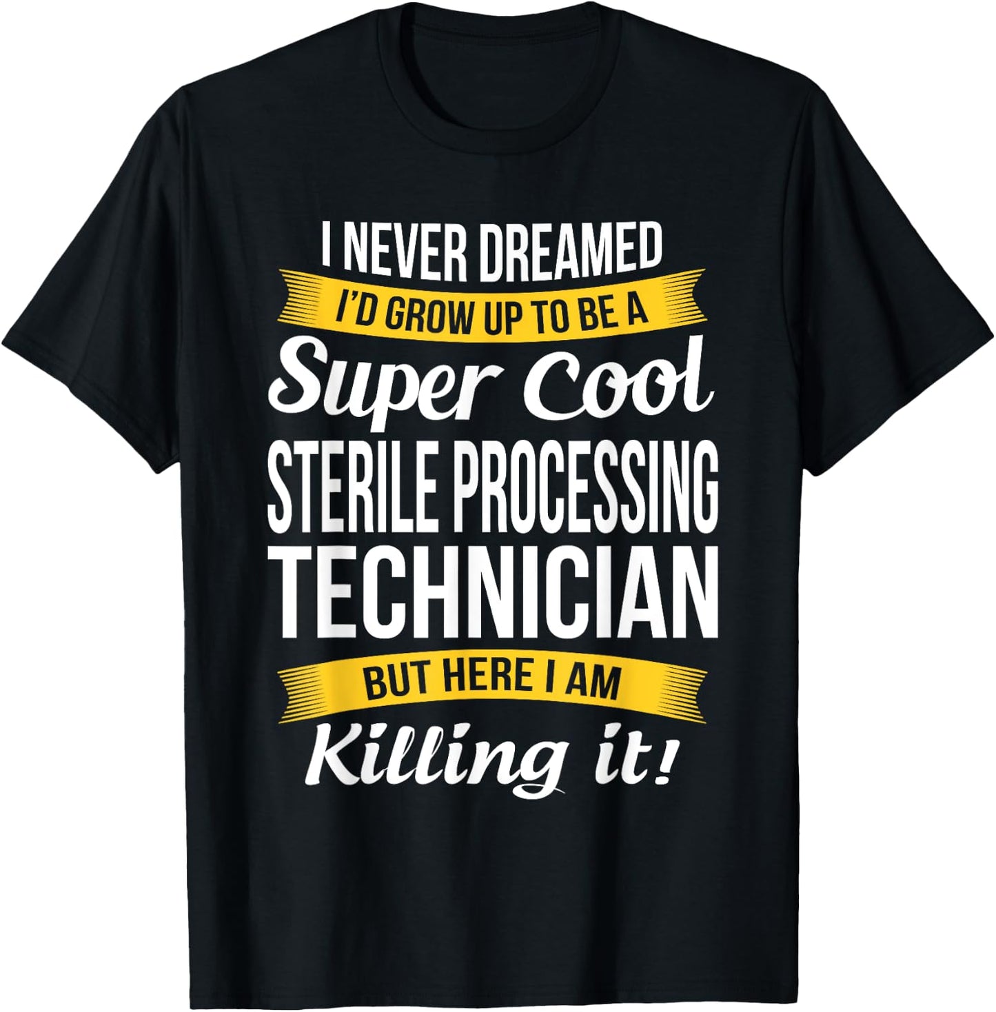 Sterile Processing Technician Funny Gift T-Shirt - T-Shirt | Black