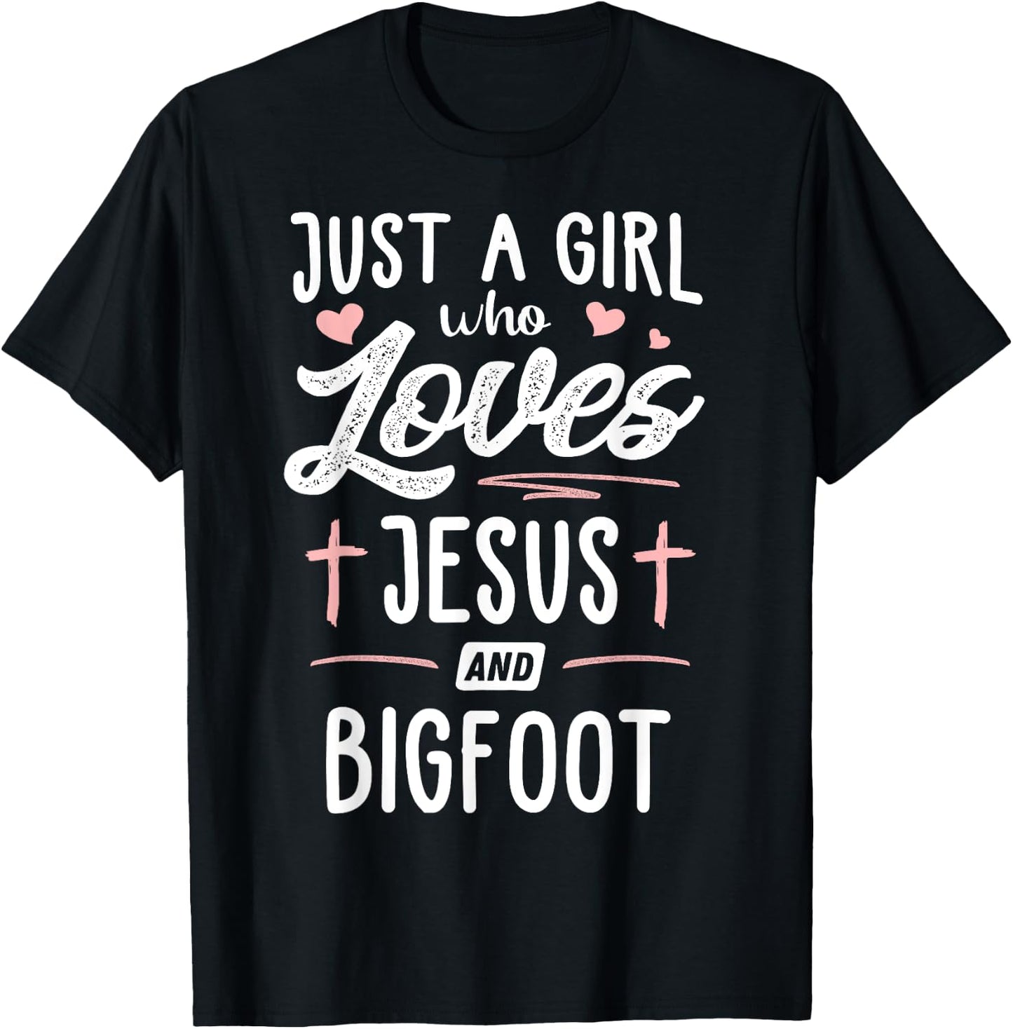 Just A Girl Who Loves Jesus And Bigfoot Gift Women T-Shirt - T-Shirt | Black