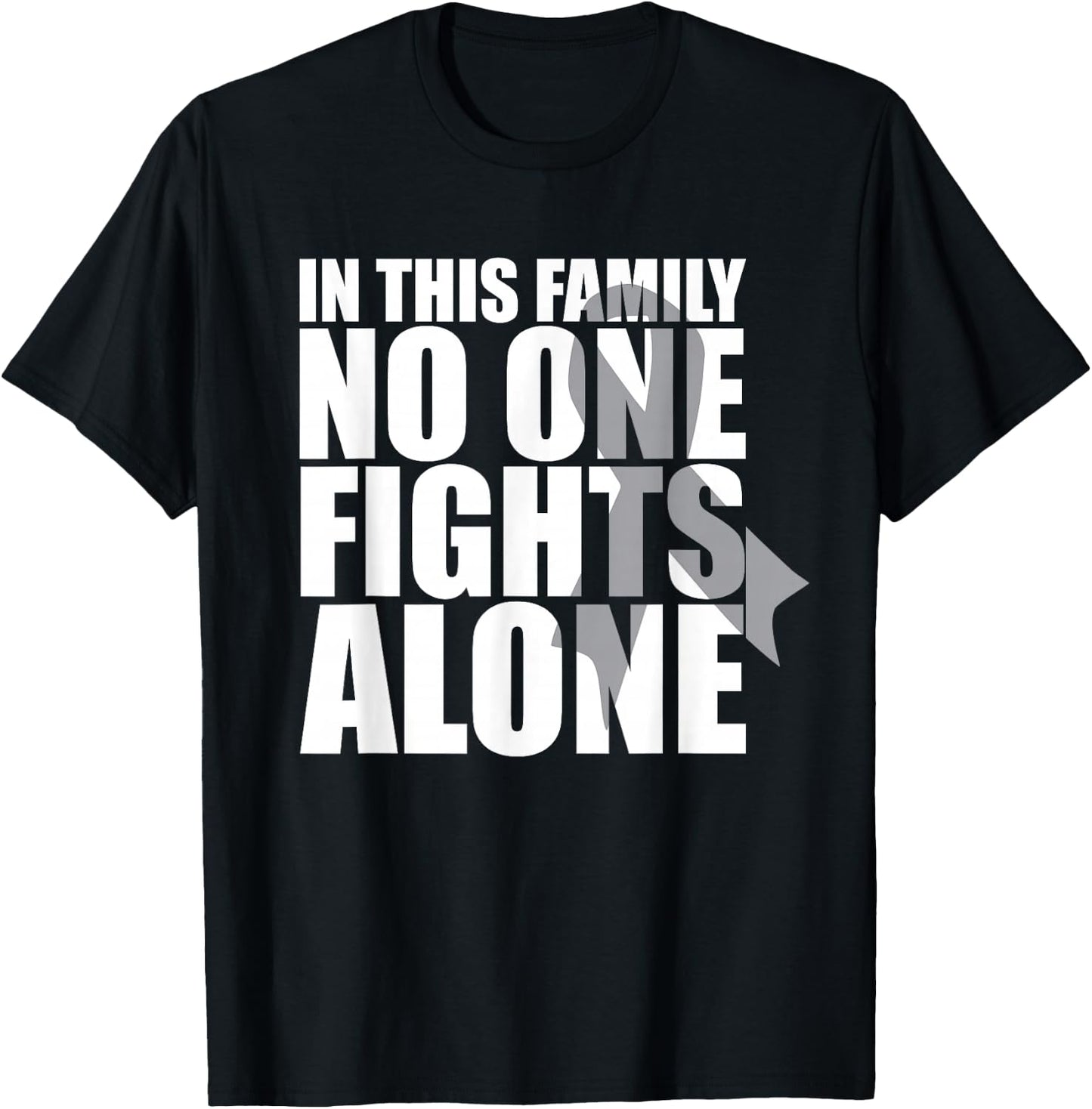 In This Family No One Fights Alone-Brain Cancer Awareness T-Shirt - T-Shirt | Black