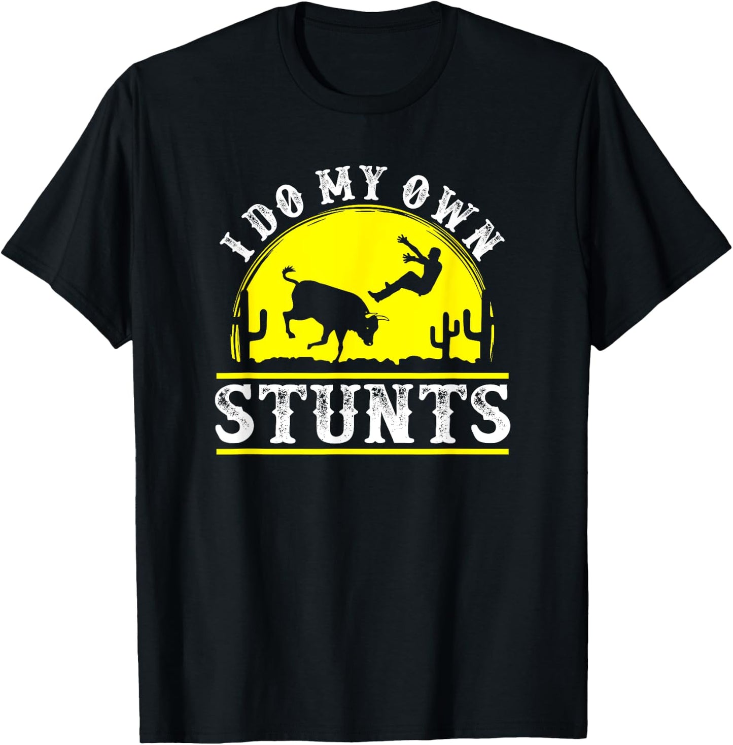 Funny Rodeo bull riding I do my own stunts clown t T-Shirt - T-Shirt | Black
