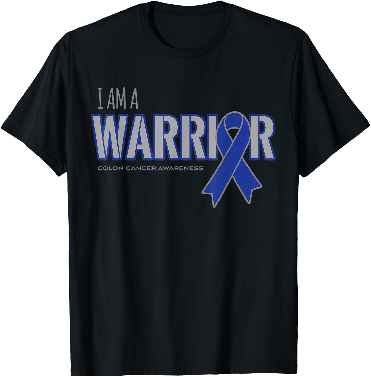 I am a Warrior Colon Cancer Awareness Shirts T-Shirt - T-Shirt | Black