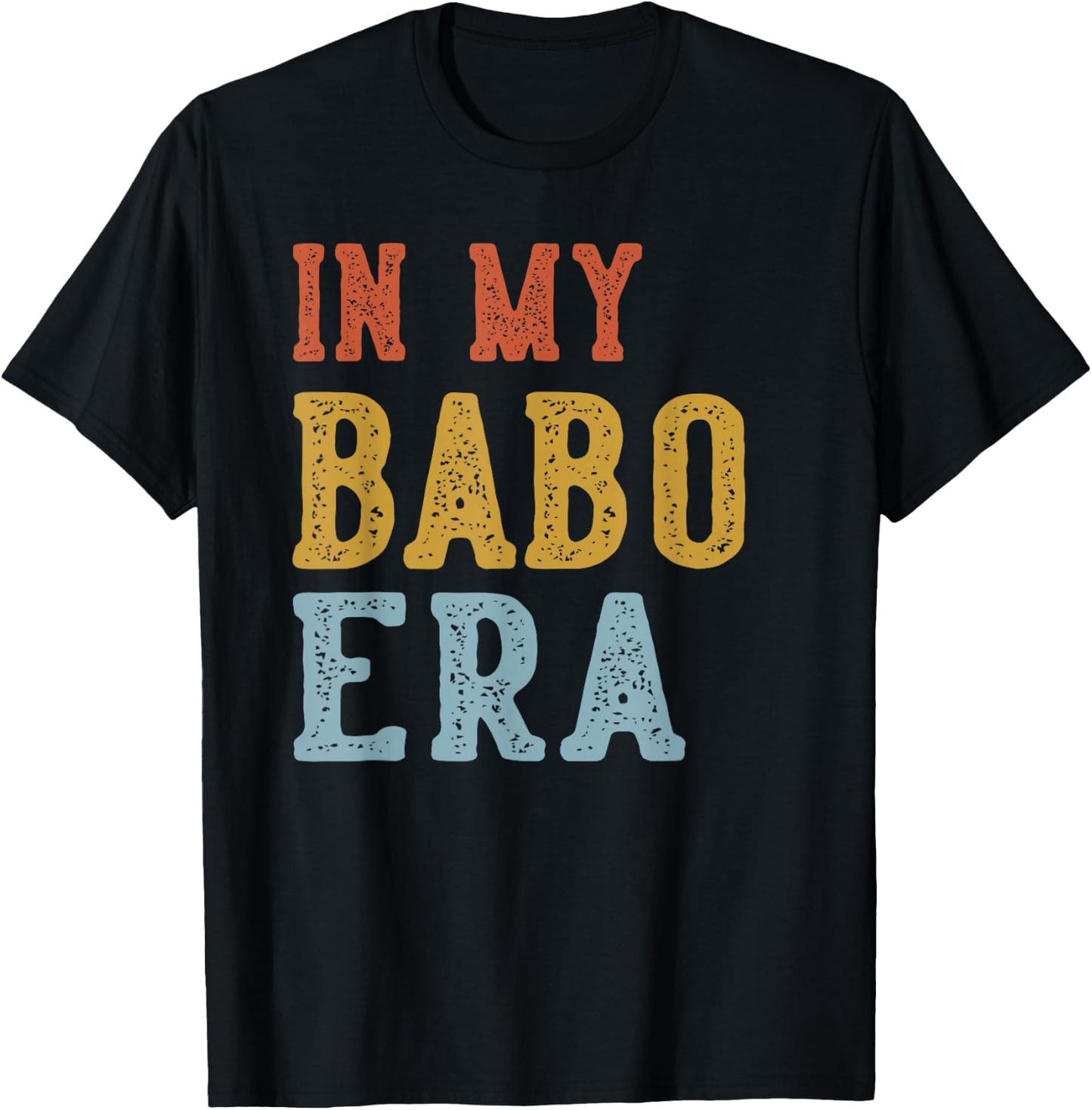in My BABO Era Retro Funny Fathers Day Vintage T-Shirt - T-Shirt | Black