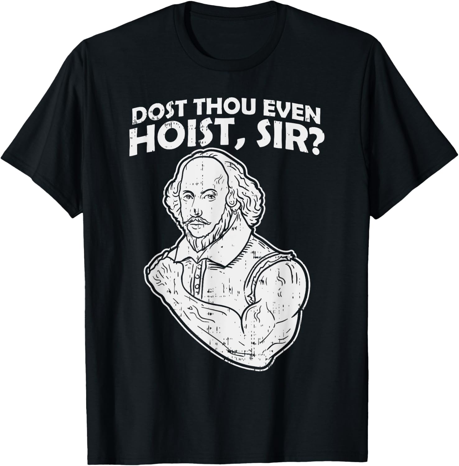 Dost Thou Even Hoist Sir Funny Weight-Lifting Gym Men Muscle T-Shirt - T-Shirt | Black