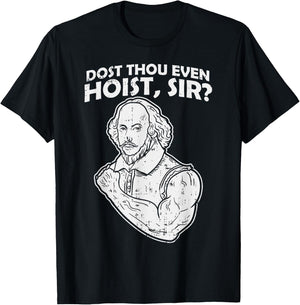 Dost Thou Even Hoist Sir Funny Weight-Lifting Gym Men Muscle T-Shirt - T-Shirt | Black