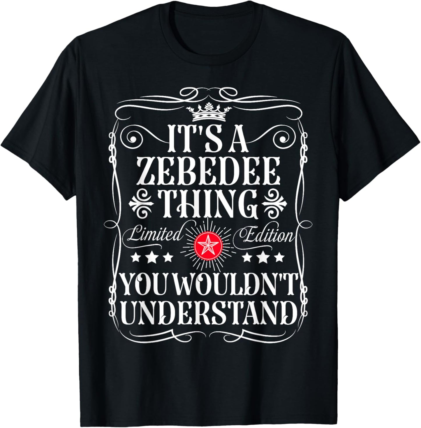 Zebedee Name Its A Zebedee Thing You Wouldn't Understand T-Shirt - T-Shirt | Black