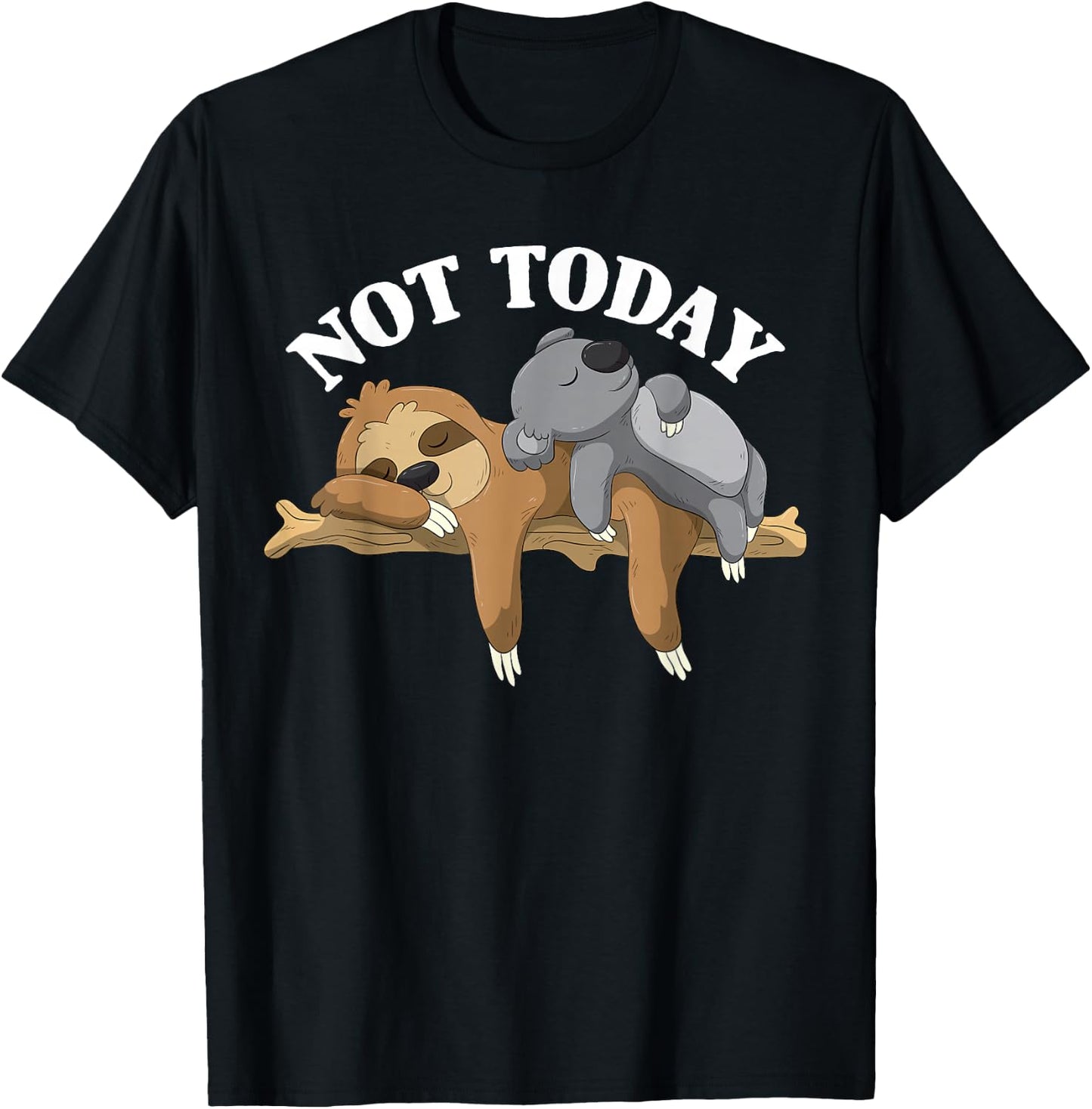 Not Today Lazy Sloth and Koala Pajama Funny T-Shirt - T-Shirt | Black